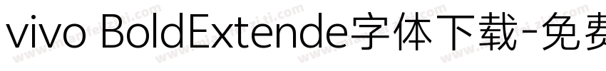 vivo BoldExtende字体下载字体转换
